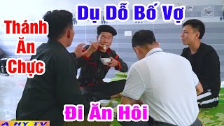 Thánh Ăn Chực Dụ Dỗ Bố Vợ Đi Ăn Hôi - Phim Hài Mới Cập Nhật Hôm Nay - Hài Tết A hy 2024