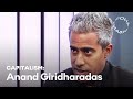 The Role of Government in Capitalism | Speaker Spotlight: Anand Giridharadas