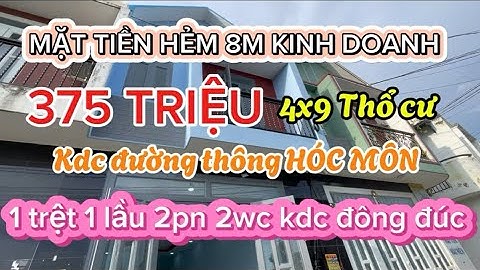 KDC HÓC MÔN nhà lầu mặt tiền hẻm 8m 375 triệu 2pn 2wc đường thông vào kcc đông đúc SIÊU NGỘP nha ace