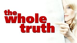 The Whole Truth | FULL MOVIE | Comedy, Drama | Eric Roberts, Elisabeth Rohm by Chicken Soup for the Soul TV 4,951 views 4 months ago 1 hour, 39 minutes
