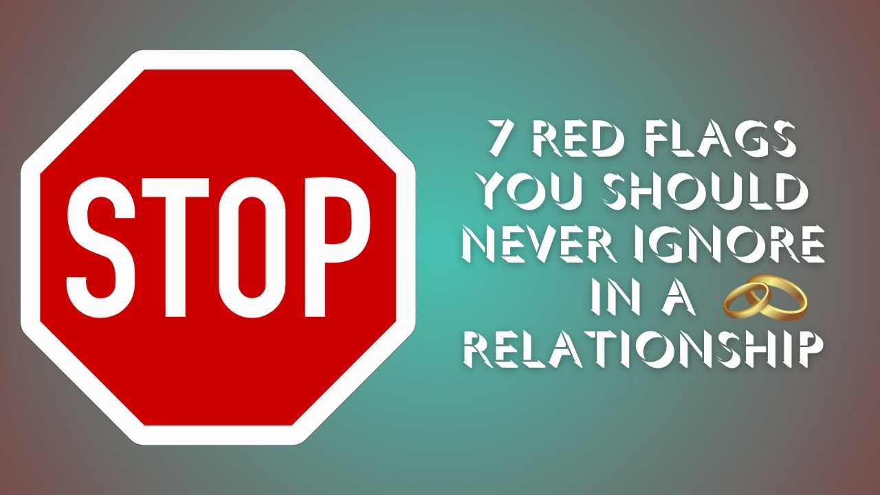 7 Red Flags You Should Never Ignore in a Relationship | #ignore # ...