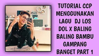 TUTORIAL CCP LAGU DJ LOS DOL X BALING-BALING BAMBU PART 1 screenshot 5
