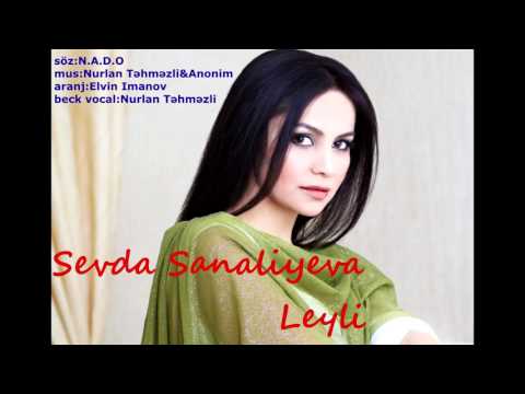 Sevda Sanaliyeva   Leyli 2017