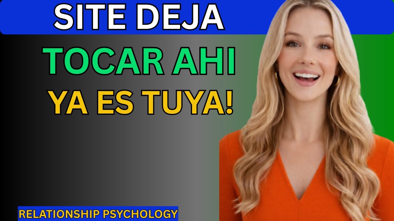 Si ella te deja tocarla ahí, ¡ya has ganado! (Psicología Femenina)