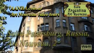 Saint Petersburg, Russia, Art Nouveau architecture, AANBA video 2° part