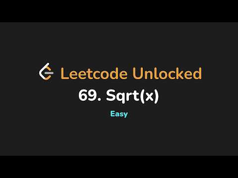 69. Sqrt(x) | Leetcode Unlocked - Python