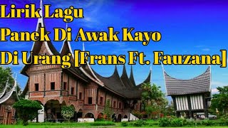 Lirik Lagu Panek Di Awak Kayo Di Urang [Frans Ft. Fauzana]