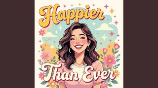 Happier Than Ever