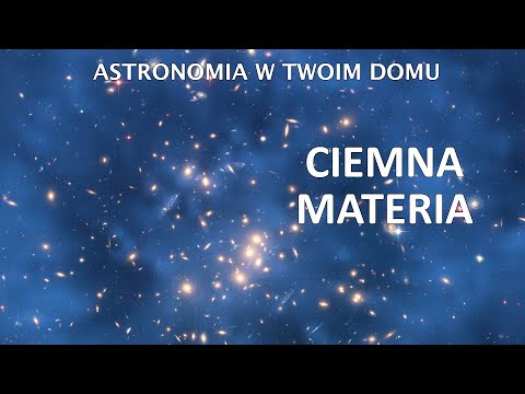 Astronomia w Twoim domu - Ciemna materia