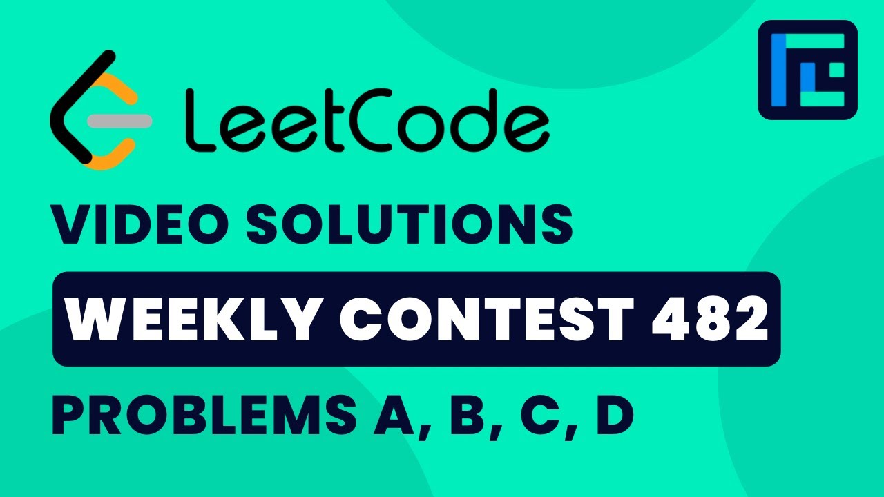 Leetcode Weekly Contest 482 | Video Solutions - A to D | by Pradyumn | TLE Eliminators