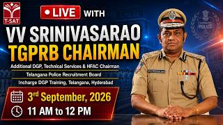 TGPRB | Special Live With V. V. SRINIVASA RAO, IPS Director General of Police | T-SAT