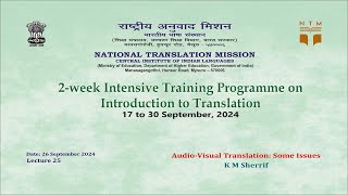 Audio-Visual Translation: Some Issues by Pfro.  K. M. Sherrif