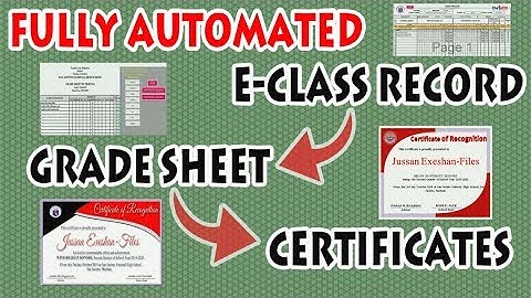 Automated | From E-Classrecord to Grade Sheet to Certificate Templates
