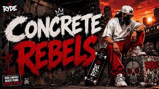 RYDE | Concrete Rebels 🛹 High Energy Skate Punk Original Music