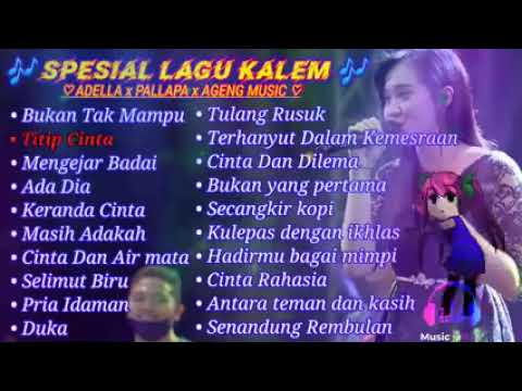 spesial album lagu kalem  | Adella x pallapa x ageng music |  Lagu santay buat kerja  || 2022 update