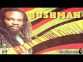 Bushman  rasta nuh dead good times riddim