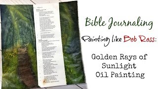 Bible Journaling | Painting like Bob Ross: Golden Rays of Sunlight Oil Painting