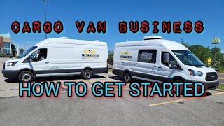 Information How to get STARTED in the Cargo Van Business Update