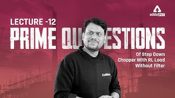 GATE Power Electronics | Questions Session of Step Down Chopper-2 | GATE 2023 | Ravi Sir