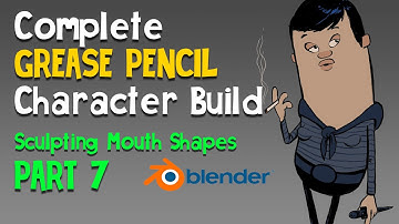 Mouth Turns and Sculpting - Grease Pencil || Complete Character Build - Part 7 || Blender