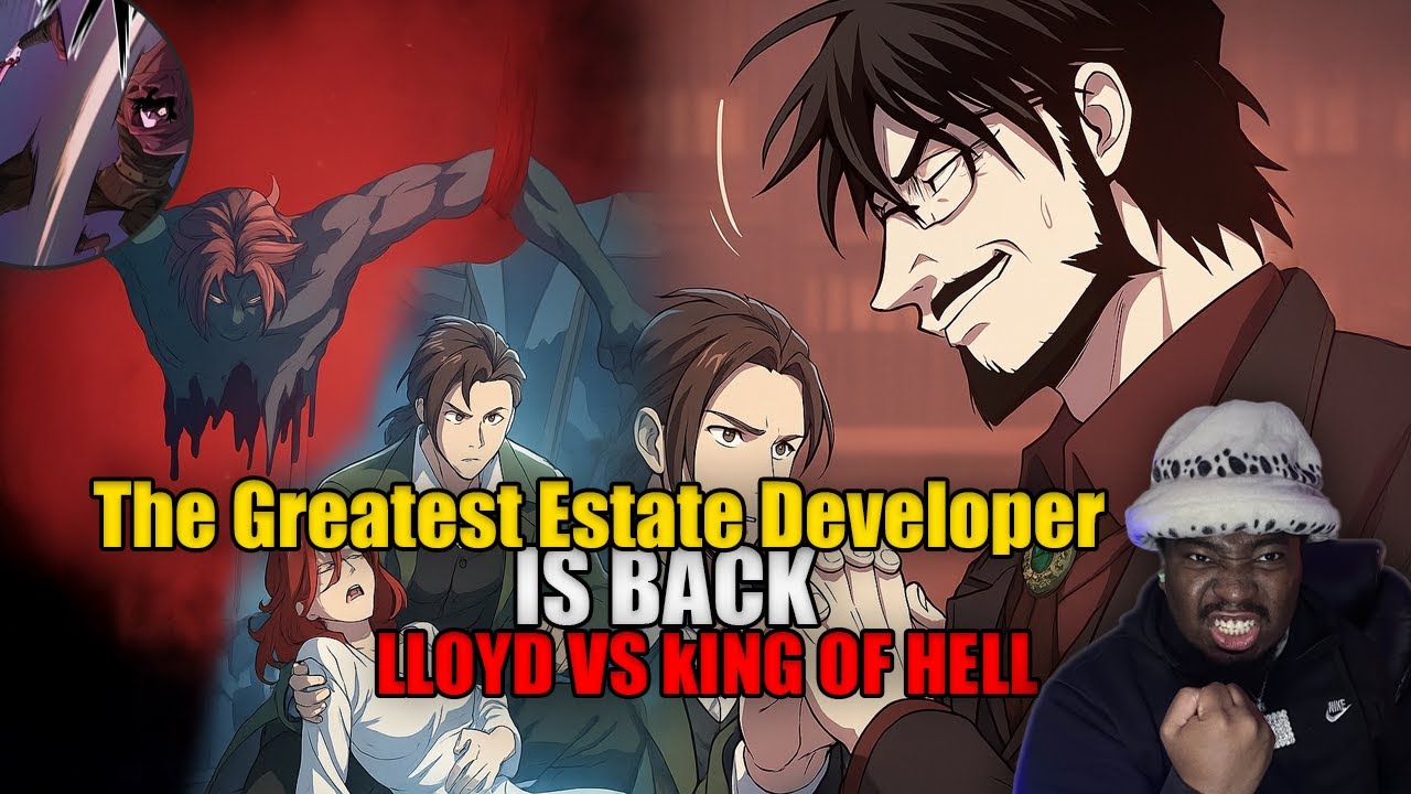 LLOYD IS BACK! The Greatest Estate Developer vs The King of Hell 🔥 (Chapter Review)