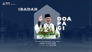 Ibadah Doa Pagi | Jumat, 23 Juni 2023