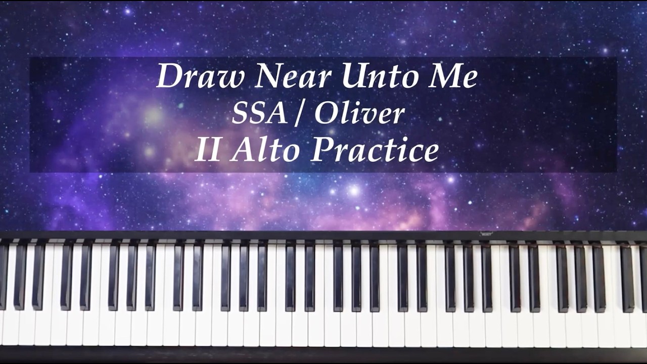 Draw Near Unto Me - SSA - Oliver - II Alto Practice with Brenda