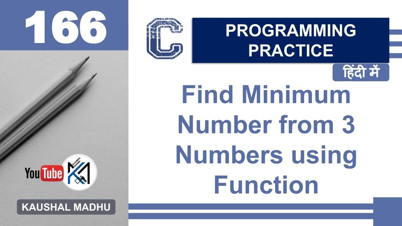C Program to Find Minimum Number from 3 Numbers using Function in Hindi ...