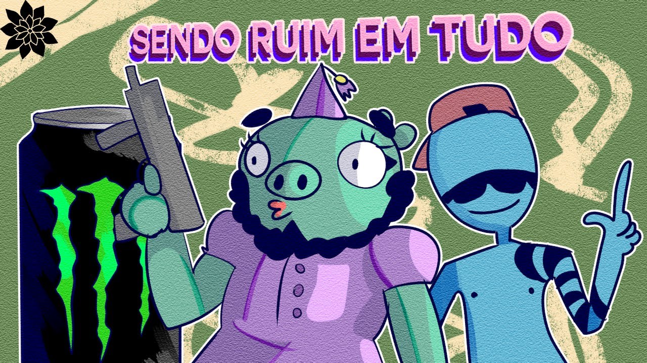 sendo ruim em todos os jogos possíveis