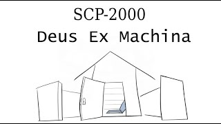 Oversimplified SCP Chapter 35 - 'SCP-2000 Deus Ex Machina'