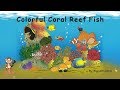 Unit 24 Aquarium - Story 2:  &quot;Colorful Coral Reef Fish&quot; by Alyssa Liang