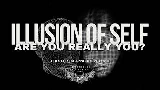 Is Your Identity an Illusion? | Tools for the Void 7 -100