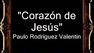 Corazón de Jesús - Paulo Jose Rodrigues Valentim [AM]