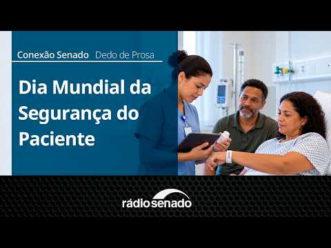 Dedo de Prosa | Cuidados seguros na saúde em todas as fases da vida | Conexão Senado 17/9/26