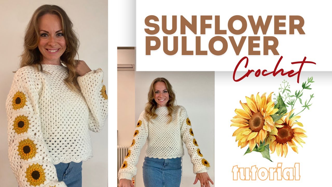 Cozy Sunflower Pullover | Crochet Tutorial - YouTube