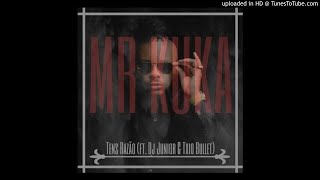 Mr. Kuka Feat. Dj Junior & Txio Bullet - Tens Razão