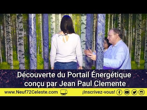 Découverte du Portail Énergétique conçu par Jean Paul Clémente