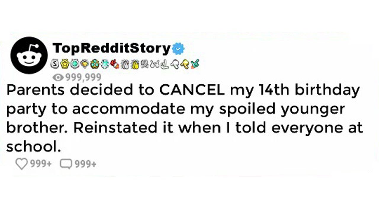 Parents decided to CANCEL my 14th birthday party to accommodate my