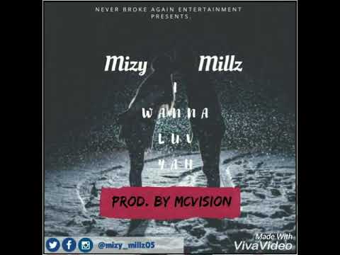 Mizy Millz - I wanna love yah