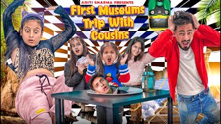 First Museums Trip With Cousins || Aditi Sharma