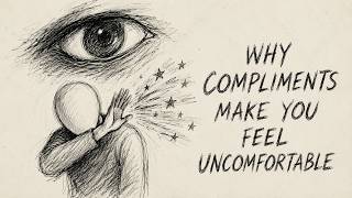 Why Compliments Make You Feel Uncomfortable