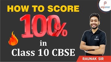 How to Score 100% in Class 10 CBSE | ATP STAR | Raunak Dak Sir