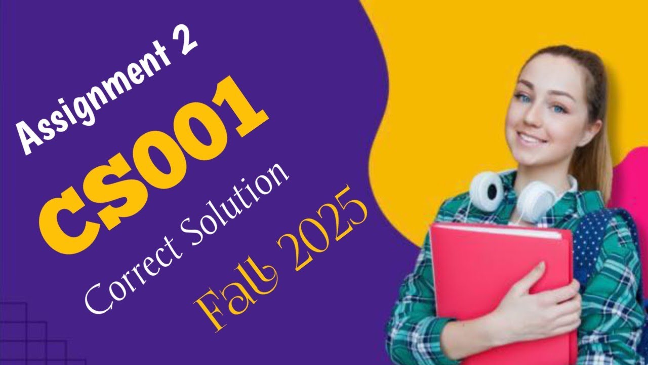 CS001 Assignment 2 Solution 2025 | must watch | fall 2025 - YouTube