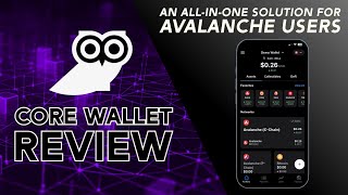 Core Wallet Review All-In-One Solution For Avalanche Users