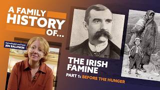 A Family History Of... The Irish Famine | Part 1 - Before the Hunger A Family History Of... The Irish Famine | Part 1 - Before the Hunger