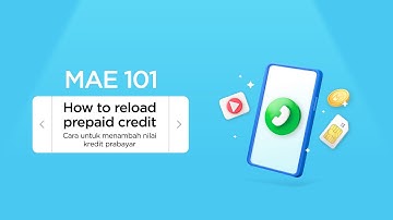 MAE 101 - How to Reload Prepaid Credit