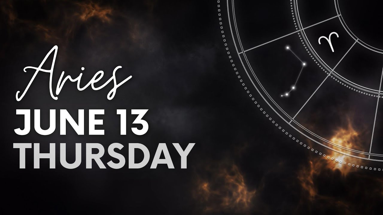 Aries - Today Horoscope - June 13, 2024 - Daily Horoscope - Horoscope for Today