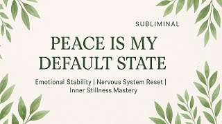 Details 🌿 PEACE IS MY DEFAULT STATE | 𝐬𝐮𝐛𝐥𝐢𝐦𝐢𝐧𝐚𝐥 𝐞𝐱𝐩𝐞𝐫𝐢𝐦𝐞𝐧𝐭 [READ DESCRIPTION] 👁️⃤ Update