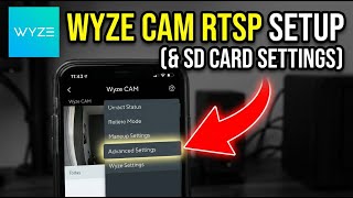 How to configure Wyze Cam with RTSP and SD card settings - Step By Step