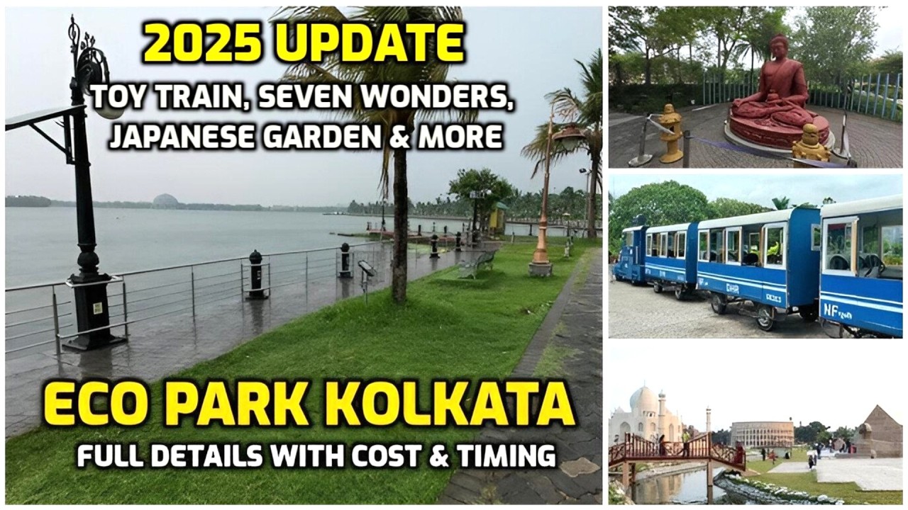 Eco Park Kolkata Tour 2025: Ticket Price, Timings, 7 Wonders, Gates & Vlog